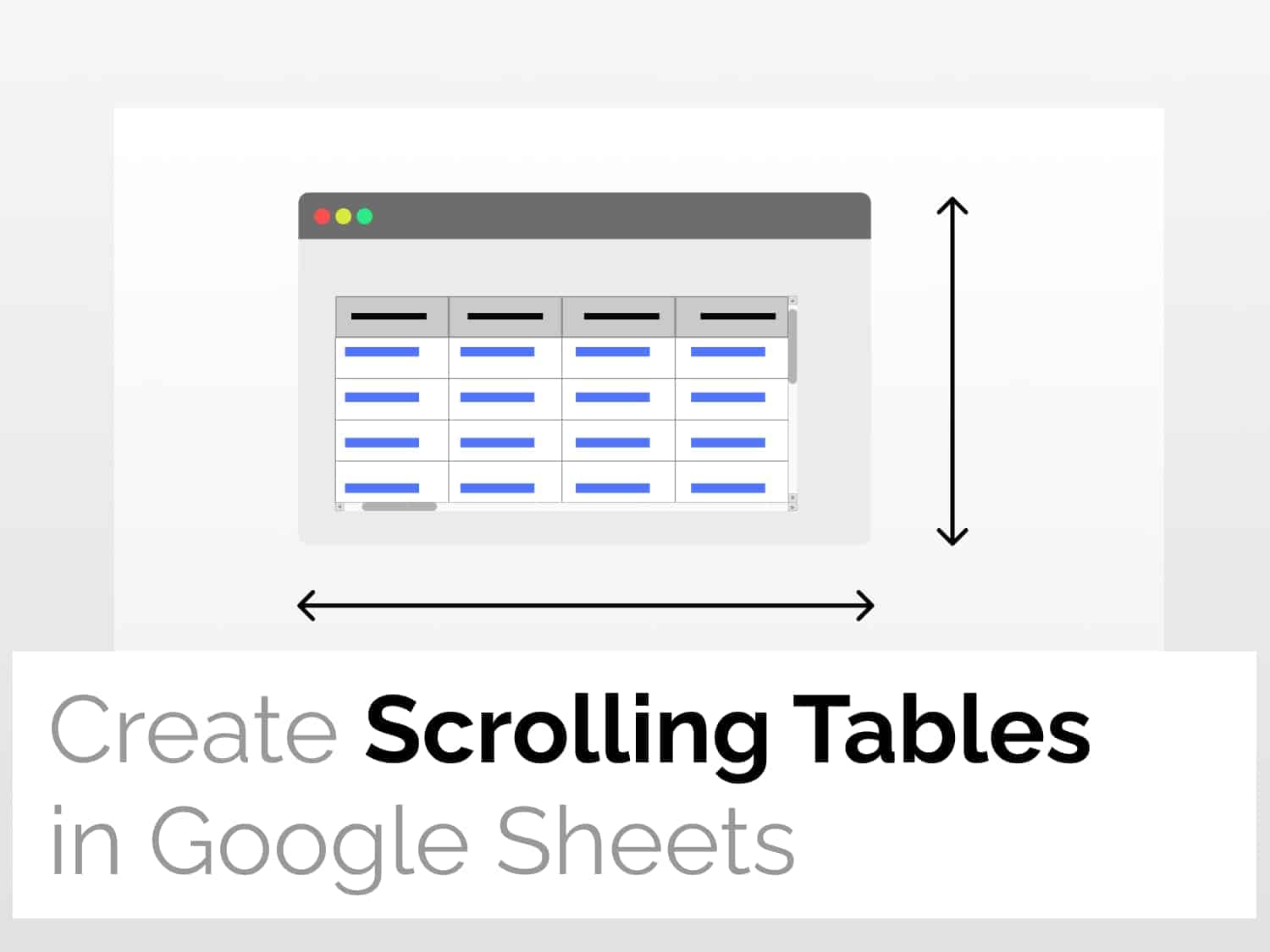 How to create scrolling tables in Google Sheets
