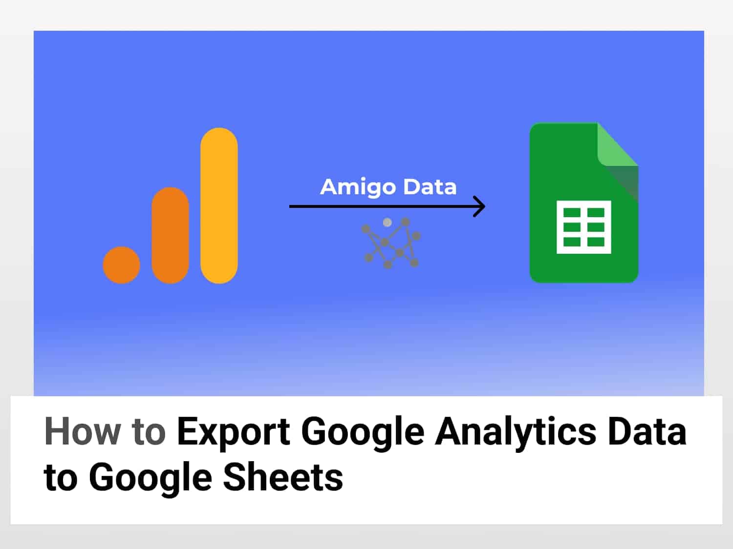 Export Google Analytics Data to Google Sheets