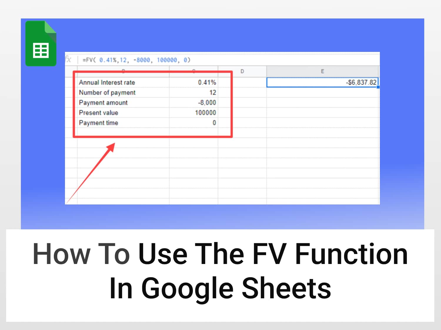 How to use the FV function in Google Sheets