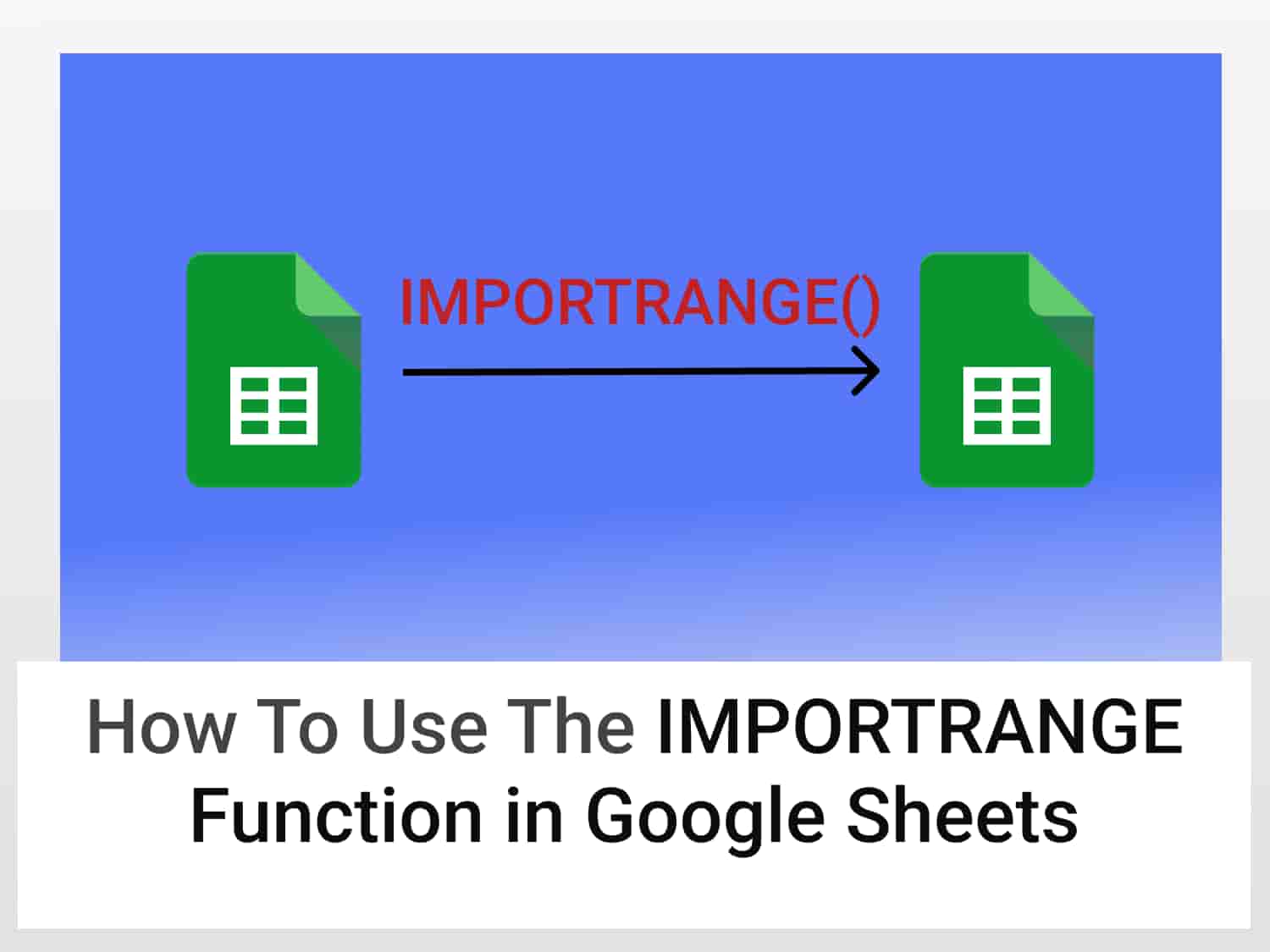 How to Use the ImportRange Function in Google Sheets