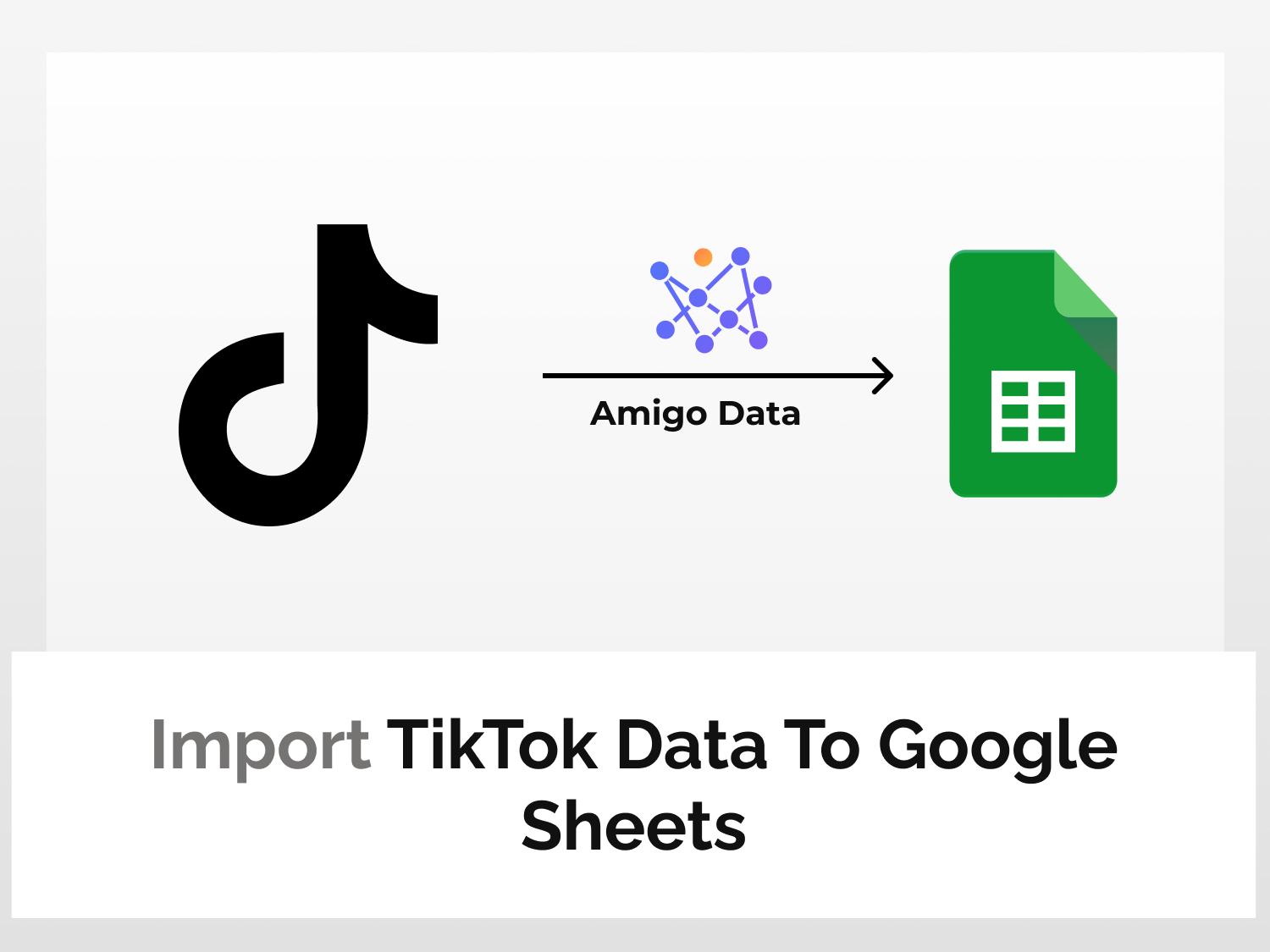 Import TikTok Data To Google Sheets