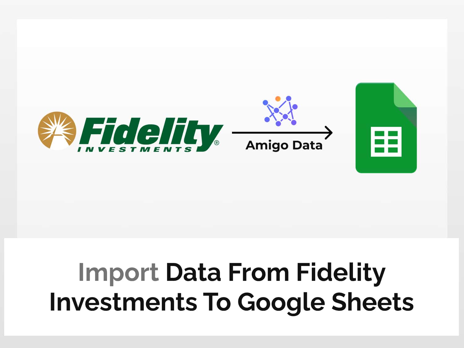 Import data from Fidelity Investments to Google Sheets