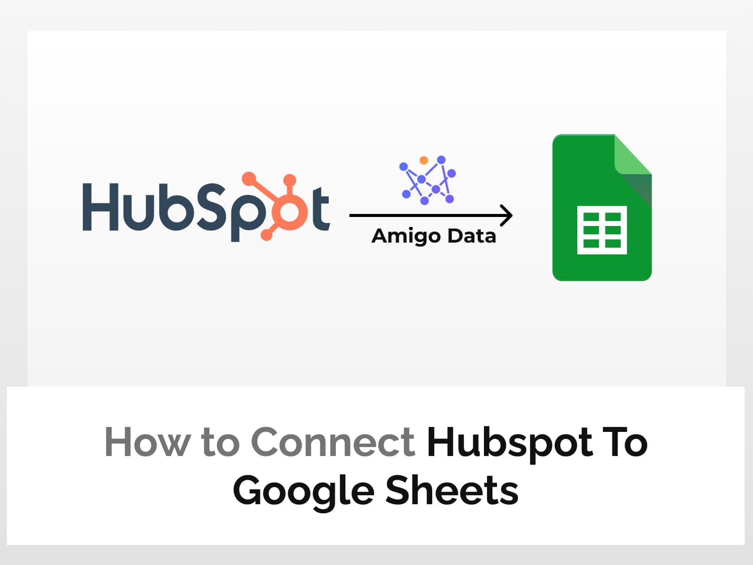 Connect HubSpot To Google Sheets