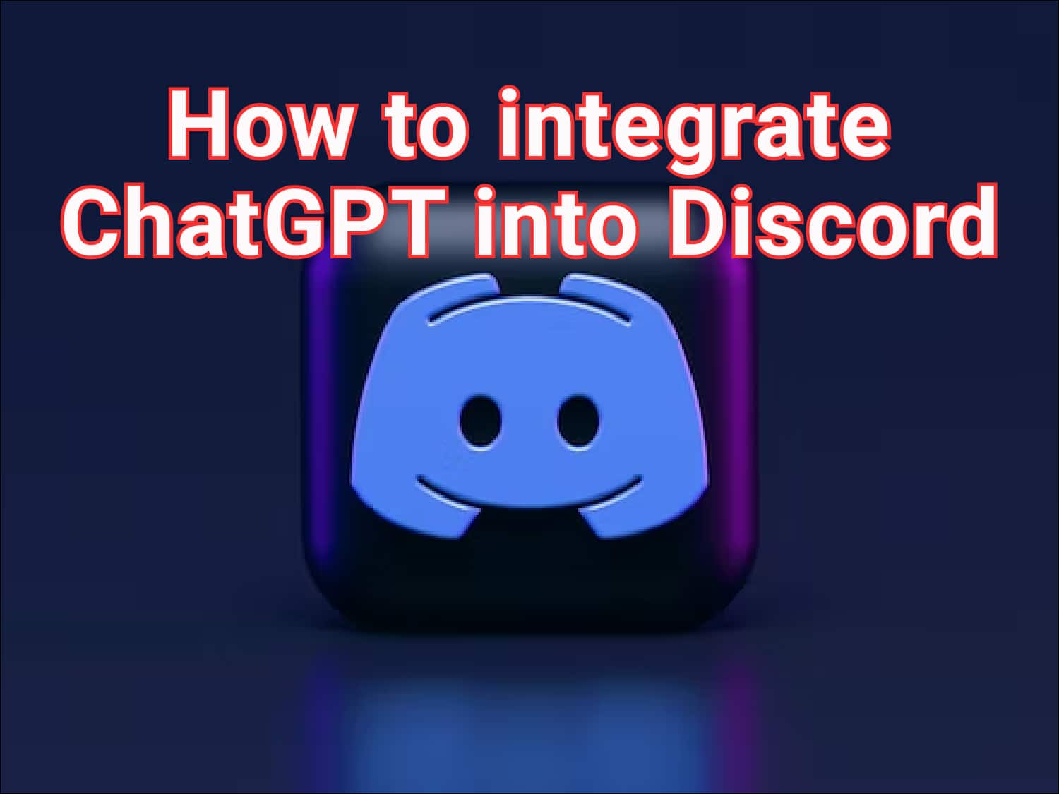 Integrate ChatGPT with Discord: Easy No-code Method